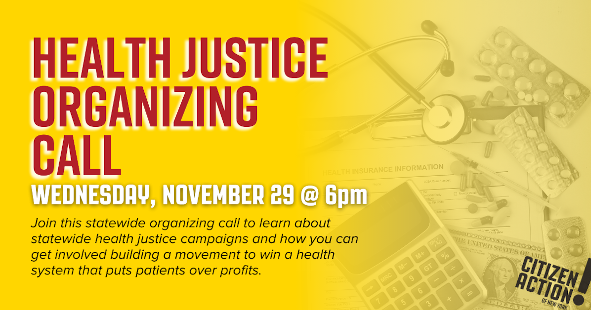 Health Justice Organizing Call · Citizen Action of New York